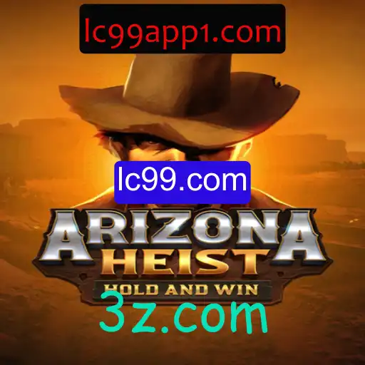 ArizonaHeist: O Novo Fenômeno de Jogos Disponível em lc99.com